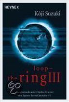 Loop - The Ring III