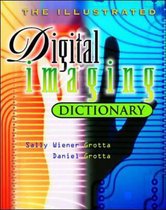 Illustrated Digital Imaging Dictionary