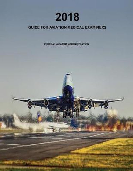 Guide for Aviation Medical Examiners 9781793324191 Federal Aviation