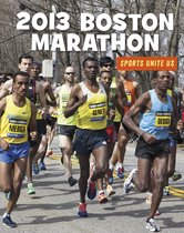21st Century Skills Library: Sports Unite Us - 2013 Boston Marathon