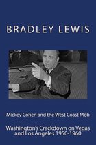 Mickey Cohen and the West Coast Mob
