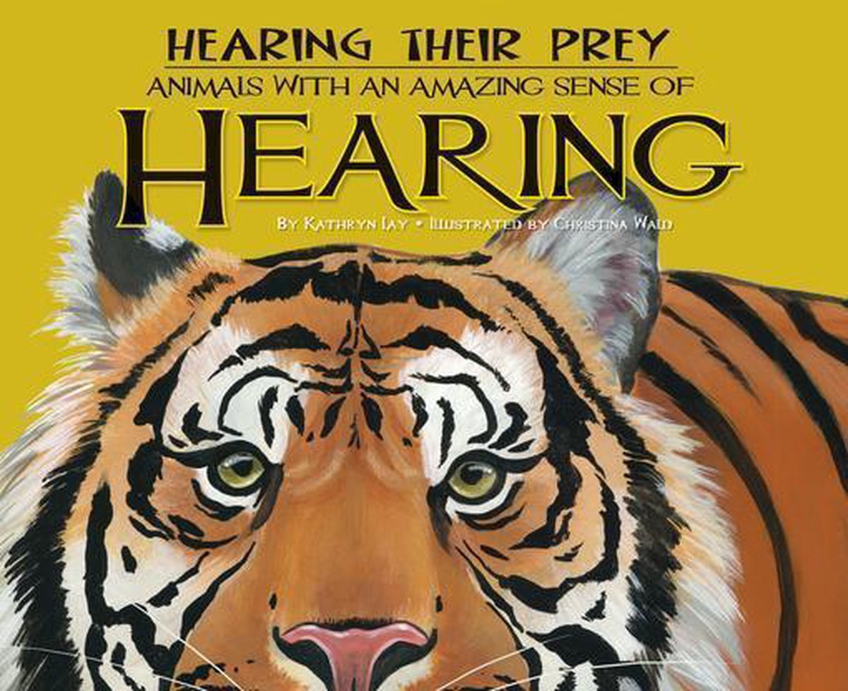 bol.com | Hearing Their Prey:: Animals with an Amazing Sense of Hearing