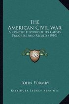 The American Civil War the American Civil War