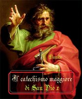 Via Pulchritudinis - Il Catechismo maggiore di San Pio X