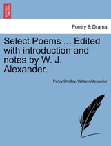 Select Poems Edited with introduction and notes by W
