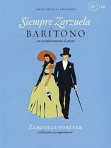 Siempre Zarzuela: Baritone with CD of Piano Accomp