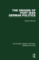 The Origins of Post-war German Politics