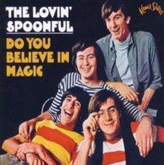 Lovin' Spoonful (the) - Do You Believe In Magic