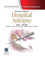 Diagnostic Pathology - Diagnostic Pathology: Hospital Autopsy E-Book