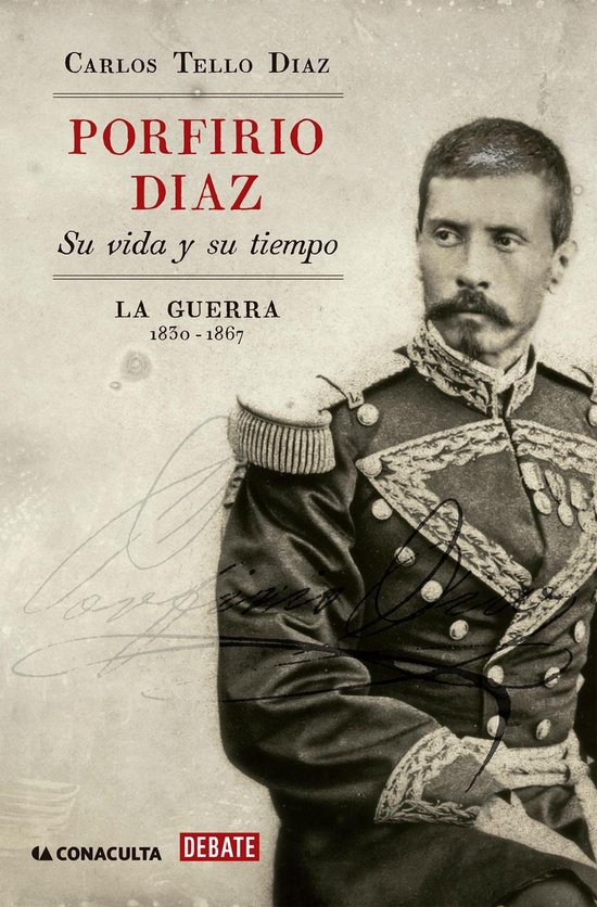 Porfirio Díaz. Su vida y su tiempo I - cover