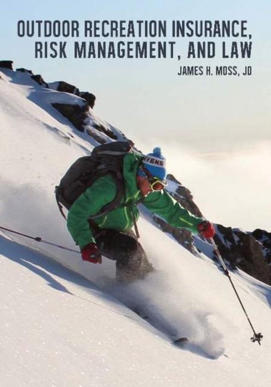 Outdoor Recreation Insurance, Risk Management & Law 9781571677464