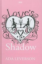 Love's Shadow