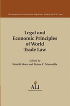 The American Law Institute Reporters Studies on WTO Law- Legal and Economic Principles of World Trade Law