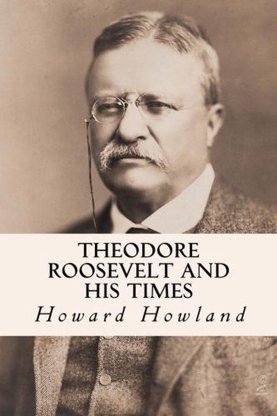 Theodore Roosevelt and His Times - cover