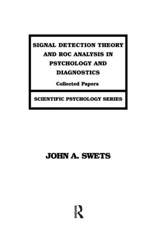 Signal Detection Theory and Roc Analysis in Psychology and D ... - cover