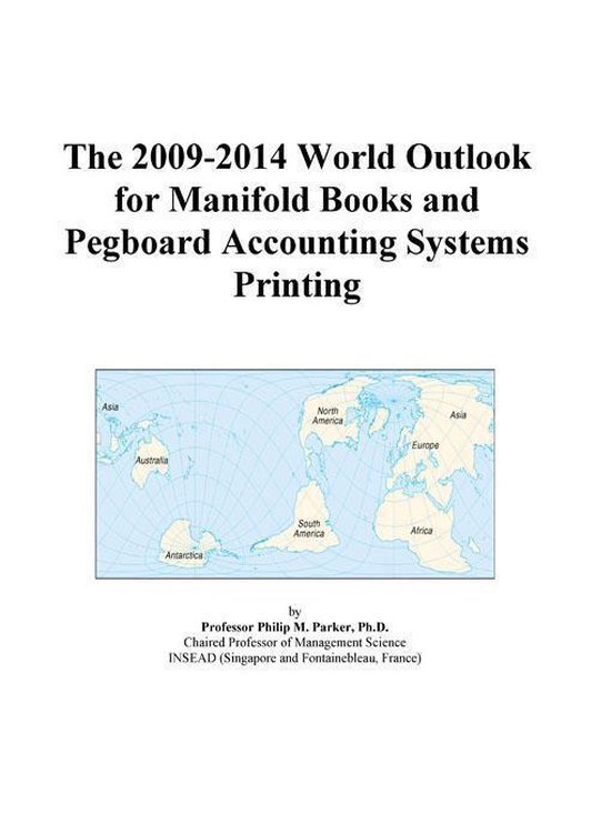 The 20092014 World Outlook for Manifold Books and Pegboard Accounting