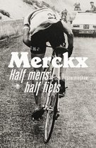 Merckx. Half mens, half fiets