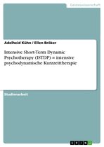 Intensive Short-Term Dynamic Psychotherapy (ISTDP) = intensive psychodynamische Kurzzeittherapie