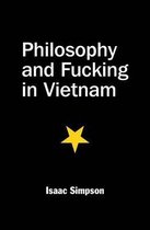 Philosophy and Fucking in Vietnam