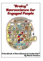 Brainy Neuroscience for Engaged People - A Handbook of Neurochemical Leadership