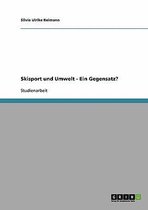 Skisport und Umwelt - Ein Gegensatz?