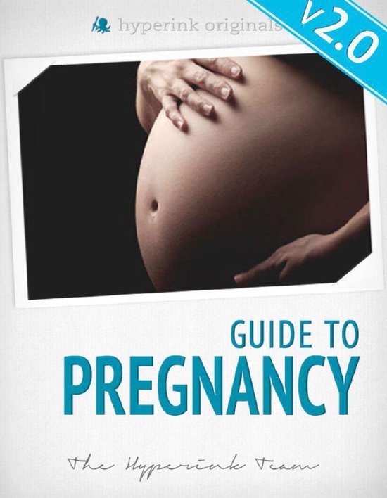Guide To Pregnancy: What To Expect When You're Expecting Your First ...