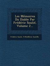 Les Memoires Du Diable Par Frederic Soulie, Volume 2...