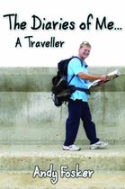 The Diaries of Me... A Traveller