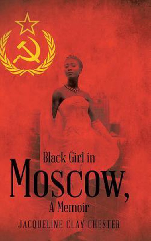 Black Girl in Moscow, a Memoir - cover