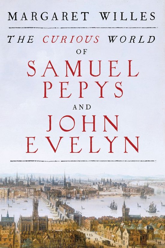 The Curious World of Samuel Pepys and John Evelyn - cover
