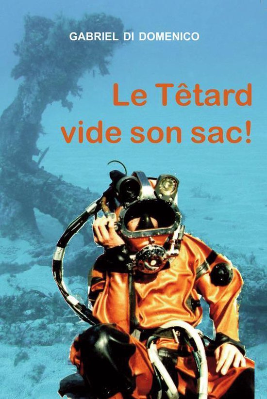 Le Têtard vide son sac - cover