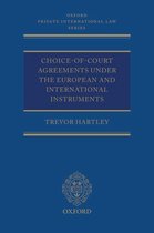 Oxford Private International Law Series - Choice-of-court Agreements under the European and International Instruments
