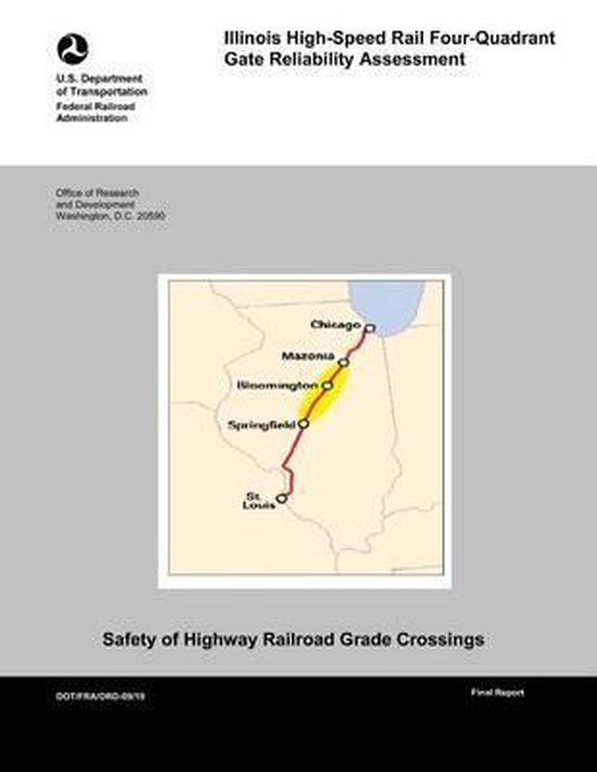 Illinois HighSpeed Rail FourQuadrant Gate Reliability Assessment 9781494708214