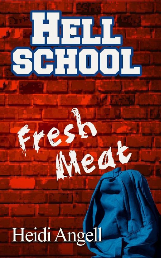 Hell School 1 - Hell School Fresh Meat - cover
