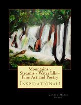 Mountains Streams Waterfalls Fine Art and Poetry