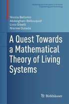Modeling and Simulation in Science, Engineering and Technology - A Quest Towards a Mathematical Theory of Living Systems