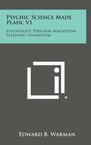 Psychic Science Made Plain, V1