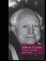 Routledge Music Bibliographies - Elliott Carter