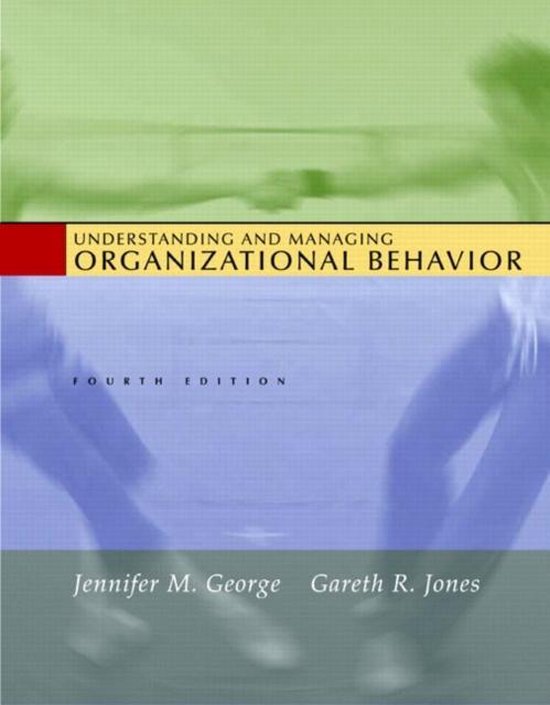 Samenvatting boek Understanding and Managing Organizational Behaviour