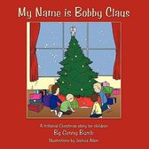 My Name is Bobby Claus