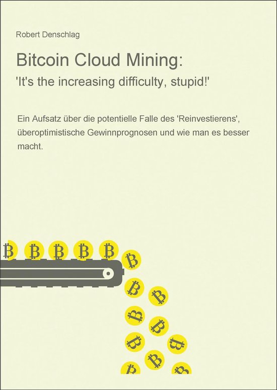 Bitcoin Cloud Mining: 'It's the increasing difficulty, stupi ... - cover