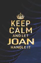 Keep Calm and Let Joan Handle It