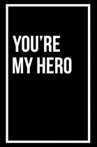 You're My Hero