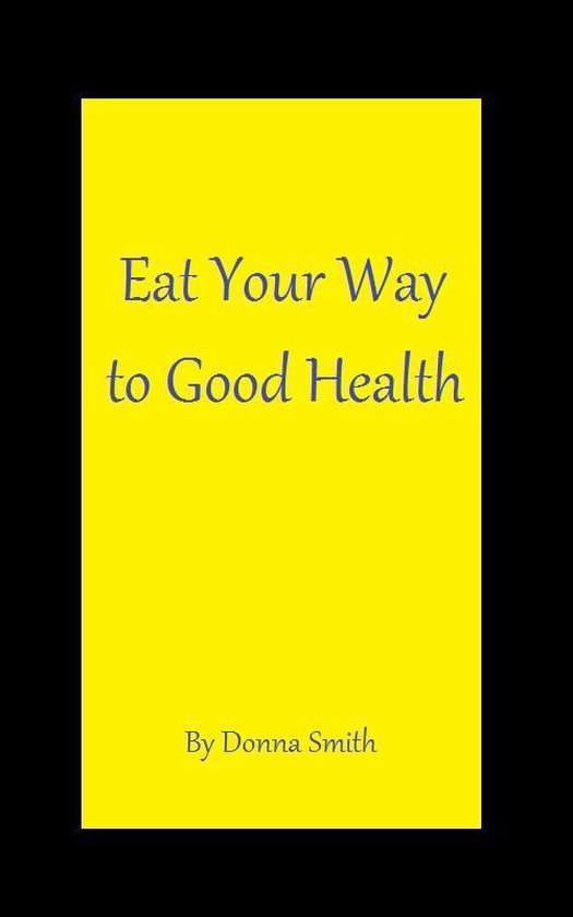 Eat Your Way to Good Health - cover