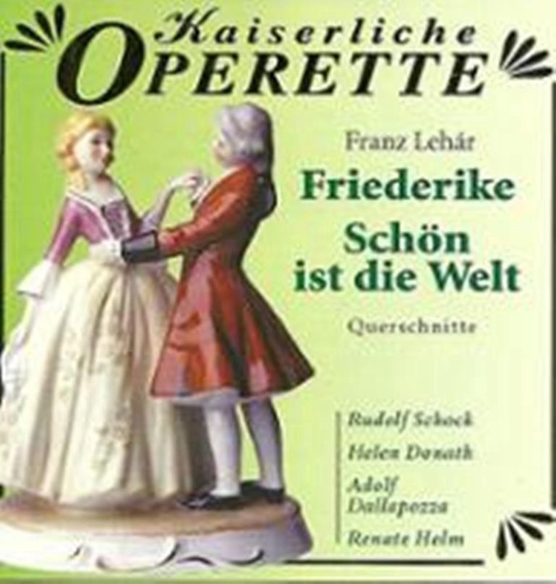 Franz Lehár: Friederike/Schön Ist Die Welt