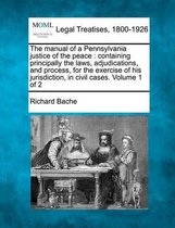 The Manual of a Pennsylvania Justice of the Peace