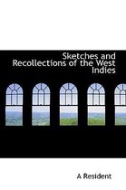 Sketches and Recollections of the West Indies