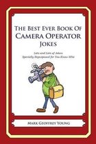 The Best Ever Book of Camera Operator Jokes