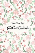 Start Good Days Start with Gratitude