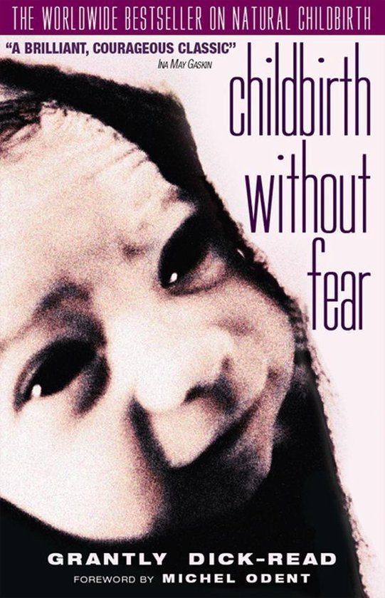Childbirth Without Fear: The Principles and Practice of Natu ... - cover